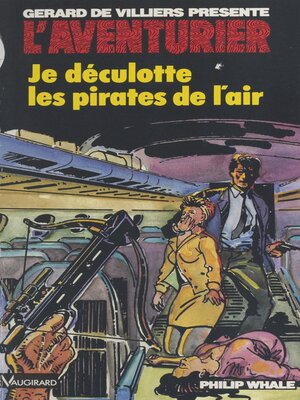 cover image of Je déculotte les pirates de l'air